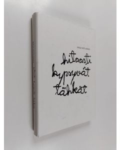 Kirjailijan Maija Kotilainen käytetty kirja Hitaasti kypsyvät tähkät