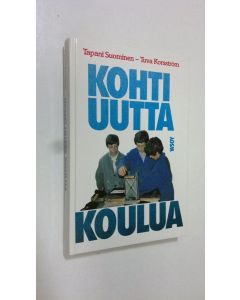 Kirjailijan Tapani Tuominen käytetty kirja Kohti uutta koulua