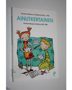 Tekijän Tiina Häkkinen käytetty kirja Ainutkertainen : kerhonohjaajan käsikirja 2007-2008