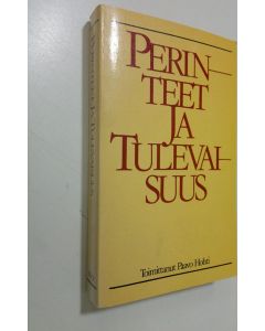 Tekijän Paavo Hohti  käytetty kirja Perinteet ja tulevaisuus : Suomen tieteen ulottuvuuksia