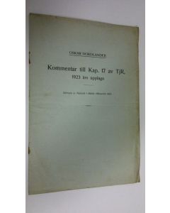 Kirjailijan Oskar Nordlander käytetty teos Kommentar till Kap. 17 av TjR 1923 års upplaga : Särtryck ur Tidskrit i Militär Hälsovård 1923