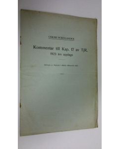 Kirjailijan Oskar Nordlander käytetty teos Kommentar till Kap. 17 av TjR 1923 års upplaga : Särtryck ur Tidskrit i Militär Hälsovård 1923