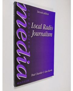 Kirjailijan Paul Chantler & Sim Harris käytetty kirja Local Radio Journalism