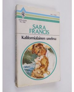 Kirjailijan Sara Francis käytetty kirja Kalifornialainen unelma