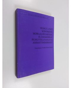 käytetty kirja Huhut, unet, sodomiitit, moraalinvartijat, elämäkerrat, puhuttelusanat ja ammattinimikkeet