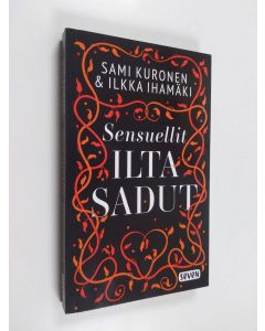 Kirjailijan Ilkka Ihamäki & Sami Kuronen käytetty kirja Sensuellit iltasadut