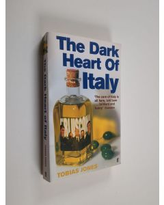 Kirjailijan Tobias Jones käytetty kirja The Dark Heart Of Italy