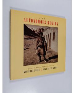 Kirjailijan Kathleen Jamie & Sean Mayne Smith käytetty kirja The Autonomous Region - Poems & Photographs from Tibet