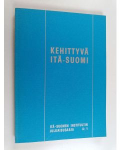 käytetty kirja Kehittyvä Itä-Suomi