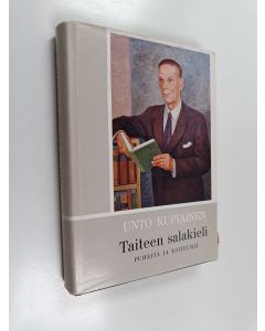 Kirjailijan Unto Kupiainen käytetty kirja Taiteen salakieli