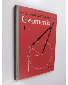 Kirjailijan Bruno Malmio & Niilo Kallio käytetty kirja Geometria 1 : Keskikoulun oppimäärä