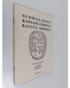 käytetty teos Suomalainen kansanlääkintä kautta aikojen ; Näyttelykirja
