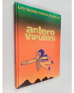 Kirjailijan Ilpo Tiihonen käytetty kirja Antero Vipuliini ja taikatakki