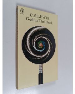 Kirjailijan Clive Staples Lewis käytetty kirja God in the Dock - Essays on Theology