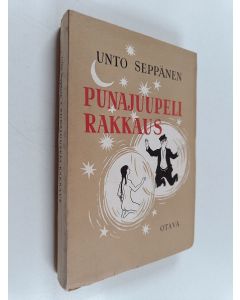 Kirjailijan Unto Seppänen käytetty kirja Punajuupeli rakkaus