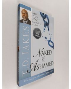 Kirjailijan T. D. Jakes käytetty kirja Naked and not ashamed