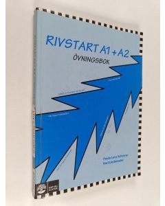Kirjailijan Paula Levy Scherrer & Karl Lindemalm käytetty kirja Rivstart A1 + A2 - svenska som främmande språk : Övningsbok