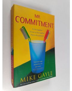 Kirjailijan Mike Gayle käytetty kirja Mr Commitment