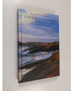 Kirjailijan John Vikström käytetty kirja Toivo ja elämä : viisi sarjaa radiohartauksia 1956-2005