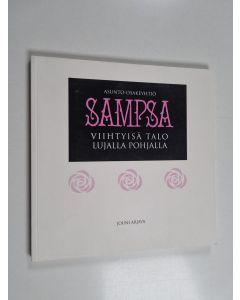 Kirjailijan Jouni Arjava käytetty kirja Asunto oy Sampsa : viihtyisä talo lujalla pohjalla