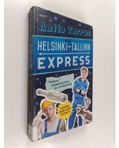 Kirjailijan Antto Terras käytetty kirja Helsinki-Tallinn express : "totuus" suomalaisista ja virolaisista