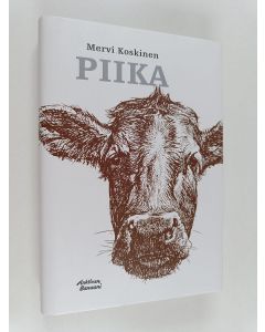 Kirjailijan Mervi Koskinen käytetty kirja Piika