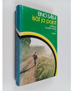 Kirjailijan Eino Säisä käytetty kirja Isät ja pojat