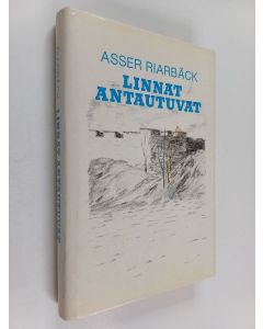Kirjailijan Asser Riarbäck käytetty kirja Linnat antautuvat