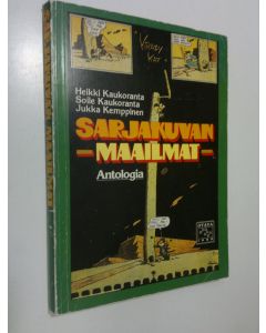 Tekijän Heikki ym. Kaukoranta  käytetty kirja Sarjakuvan maailmat : antologia