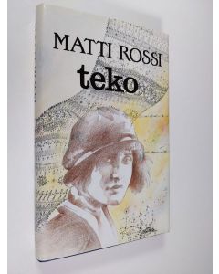 Kirjailijan Matti Rossi käytetty kirja Teko