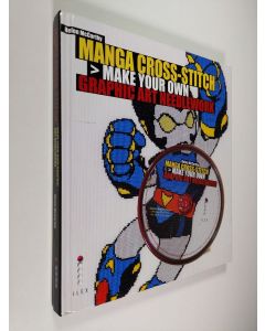 Kirjailijan Helen McCarthy & Steve Kyte käytetty kirja Manga Cross-stitch - Make Your Own Graphic Art Needlework (sisältää cd:n)