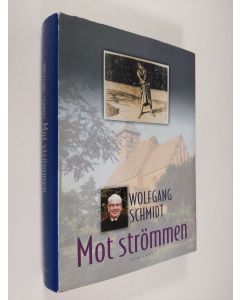 Kirjailijan Wolfgang Schmidt käytetty kirja Mot strömmen