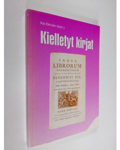 Kirjailijan Kai Ekholm käytetty kirja Kielletyt kirjat