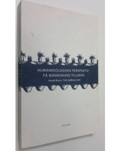 Kirjailijan Henrik Bruun käytetty kirja Humanekologiska perspektiv på människans tillvaro