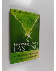 Kirjailijan Stephen Harrod Buhner käytetty kirja The Transformational Power of Fasting - The Way to Spiritual, Physical, and Emotional Rejuvenation