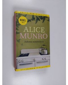 Kirjailijan Alice Munro käytetty kirja Julkisia salaisuuksia : kertomuksia