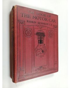 Kirjailijan Rankin Kennedy käytetty kirja The Book of the Motor Car : Vol III