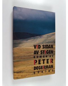 Kirjailijan Peter Degerman käytetty kirja Vid sidan av stigen