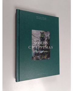Kirjailijan Johanna Vireaho & Annabelle Antas käytetty kirja Green Christmas : kransseja ja kukka-asetelmia