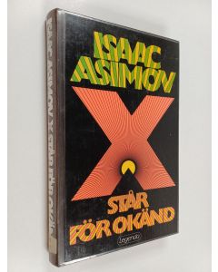Kirjailijan Isaac Asimov käytetty kirja X står för okänd