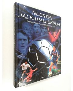 Kirjailijan Clive Gifford käytetty kirja Nuorten jalkapallokirja : kuningaspelin näyttävä perusopas