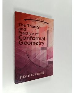 Kirjailijan Steven G. Krantz käytetty kirja The Theory and Practice of Conformal Geometry (ERINOMAINEN)