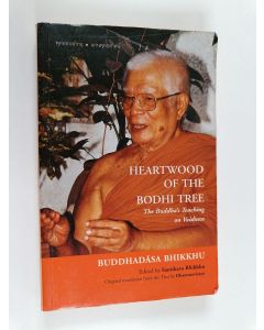 Kirjailijan Buddhadasa Bhikkhu käytetty kirja Heartwood of the Bodhi Tree - The Buddha's Teaching on Voidness