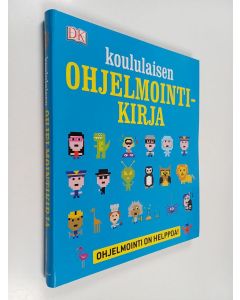 Kirjailijan Carol Vorderman käytetty kirja Koululaisen ohjelmointikirja : ohjelmointi on helppoa! (ERINOMAINEN)