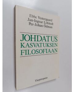 Kirjailijan Ebbe Vestergaard käytetty kirja Johdatus kasvatuksen filosofiaan