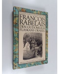 Kirjailijan Francois Rabelais käytetty kirja Den gudomliga Flaskans orakel