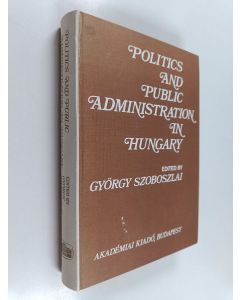 Kirjailijan György Szoboszlai käytetty kirja Politics and public administration in Hungary