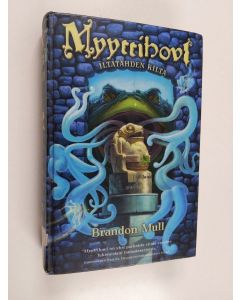 Kirjailijan Brandon Mull käytetty kirja Iltatähden kilta : Myyttihovi 2