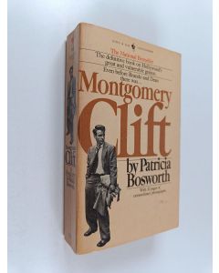 Kirjailijan P. Bosworth käytetty kirja Montgomery Clift - A Biography