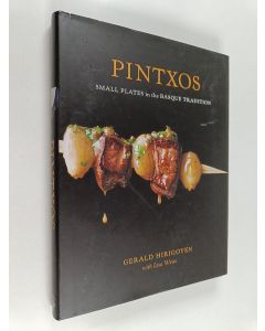 Kirjailijan Lisa Weiss & Gerald Hirigoyen käytetty kirja Pintxos - Small Plates in the Basque Tradition